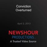 Conviction Overturned, PBS NewsHour