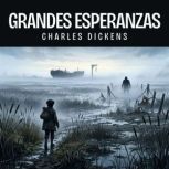 Grandes esperanzas, Charles Dickens