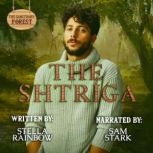 The Shtriga, Stella Rainbow