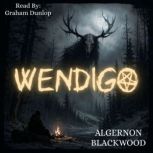 Wendigo, Algernon Blackwood