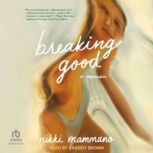 Breaking Good, Nikki Mammano