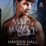 Mad for Madison, Hayden Hall