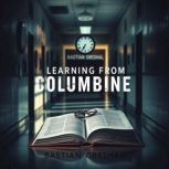 Learning from Columbine Unveiling Se..., Ronan Finchley