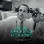 NASAs Space Race Programs The Histo..., Charles River Editors