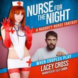 Nurse for the Night, Lacey Cross