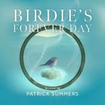 Birdies Forever Day, Patrick Summers