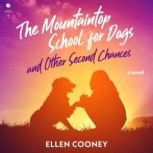 The Mountaintop School for Dogs and O..., Ellen Cooney