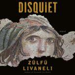 Disquiet A Novel, Zulfu Livaneli