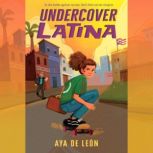 Undercover Latina, Aya de Leon