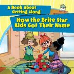 How the Brite Star Kids Got Their Nam..., Vincent W. Goett