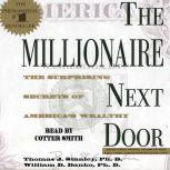 The Millionaire Next Door The Surprising Secrets Of Americas Wealthy, Thomas J. Stanley