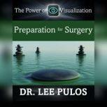 Preparation for Surgery, Lee Pulos
