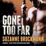 Gone Too Far, Suzanne Brockmann