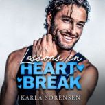 Lessons in Heartbreak, Karla Sorensen