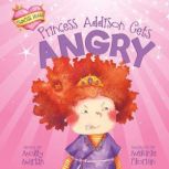 Princess Addison Gets Angry, Molly Martin