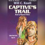 Captives Trail, Will C. Knott