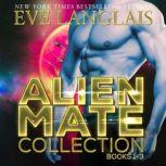 Alien Mate Collection, Eve Langlais