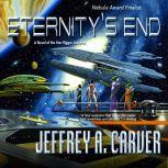 Eternity's End A Novel of the Star Rigger Universe, Jeffrey A. Carver