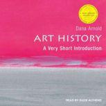 Art History A Very Short Introduction, 2nd edition, Dana Arnold