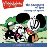 The Adventures of Spot: Exploring with Splinter, Highlights For Children