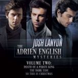 The Adrien English Mysteries 2 Books 4 - 6, Josh Lanyon