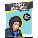 Jimmy Hendrix Book Of Quotes 100 S..., Quotes Station