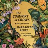 The Comfort of Crows, Margaret Renkl