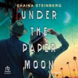 Under the Paper Moon, Shaina Steinberg