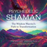 The Psychedelic Shaman, Tom Soloway Pinkson