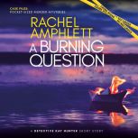 A Burning Question, Rachel Amphlett