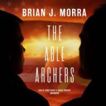 The Able Archers, Brian J. Morra