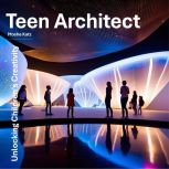Teen Architect, Moshe Katz