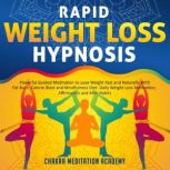 Rapid Weight Loss Hypnosis, Chakra Meditation Academy