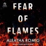 Fear of Flames, Aleatha Romig