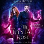 The Crystal Rose, Juliana Haygert