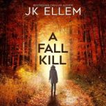 A Fall Kill, JK Ellem