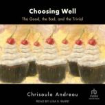 Choosing Well, Chrisoula Andreou