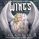 The Stranger With Wings, Ella Maven