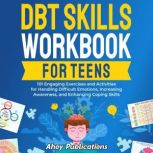 DBT Skills Workbook for Teens 101 En..., Ahoy Publications
