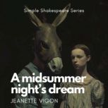 A Midsummer Nights Dream  Simple Sh..., Jeanette  Vigon