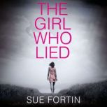 The Girl Who Lied, Sue Fortin