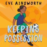 Keeping Possession, Eve Ainsworth