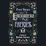 Emily Wildes Encyclopaedia of Faerie..., Heather Fawcett