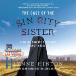 The Case of the Sin City Sister, Lynne Hinton