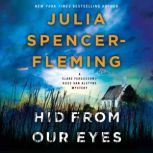 Hid from Our Eyes, Julia SpencerFleming