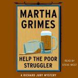 Help the Poor Struggler, Martha Grimes