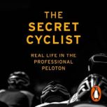 The Secret Cyclist, The Secret Cyclist