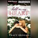 Hold on My Heart, Tracy Brogan