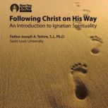 Following Christ on His Way, Joseph A. Tetlow