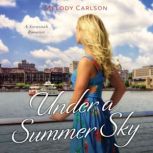 Under a Summer Sky, Melody Carlson